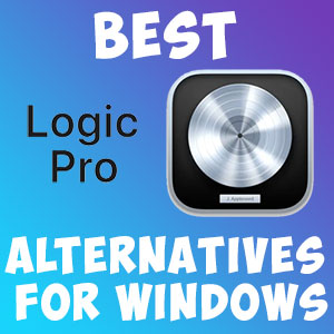 Best Logic Pro Alternatives for Windows