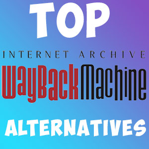 Top Wayback Machine Alternatives