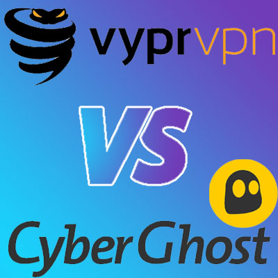 VyprVPN vs. CyberGhost Comparison Review