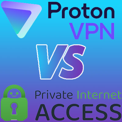 ProtonVPN vs. PIA Comparison Review